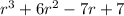 r^{3} + 6 r^{2} - 7r +7