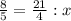 \frac{8}{5} = \frac{21}{4} :x