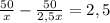 \frac{50}{x} - \frac{50}{2,5x}=2,5