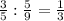 \frac{3}{5} : \frac{5}{9} = \frac{1}{3}