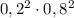 0,2^2\cdot0,8^2