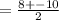 = \frac{8+-10}{2}