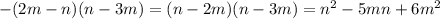 -(2m-n)(n-3m)=(n-2m)(n-3m)=n^2-5mn+6m^2