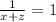 \frac{1}{x+z}=1