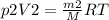 p2V2= \frac{m2}{M} RT