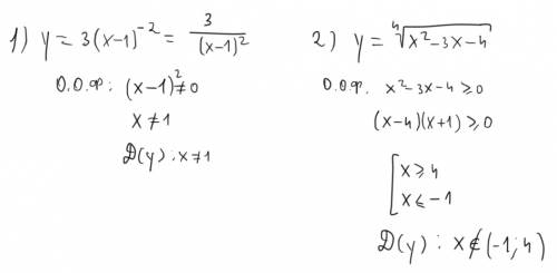 Найти область определения функции: 1) y=3(x-1)^-2 2)y=sqrt 4 степени( x^2-3x-4) sqrt - корень из.. с