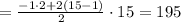 = \frac{-1 \cdot 2+2( 15-1)}{2} \cdot 15 = 195