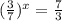 (\frac{3}{7})^x= \frac{7}{3}