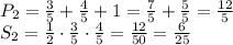 P_2= \frac{3}{5} + \frac{4}{5} +1= \frac{7}{5} +\frac{5}{5}=\frac{12}{5}&#10;\\\&#10;S_2= \frac{1}{2} \cdot \frac{3}{5} \cdot \frac{4}{5}= \frac{12}{50}=\frac{6}{25}