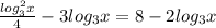 \frac{ log_{3} ^{2}x }{4}- 3 log_{3}x = 8-2 log_{3}x