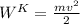 W^K=\frac {mv^2}{2}