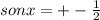 sonx=+- \frac{1}{2}