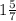 1\frac{5}{7}