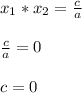 x_{1}*x_{2}=\frac{c}{a}\\\\\frac{c}{a}=0\\\\c=0