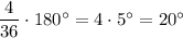 \dfrac 4{36}\cdot 180\textdegree=4\cdot 5\textdegree=20\textdegree