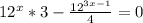 12^{x}*3- \frac{ 12^{3x-1} }{4}=0