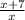 &#10;\frac{x+7}{x}