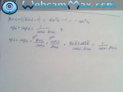 Докажите тождества (sin a+1)(sin a-1)=-cos2 a; tg a+ctg a =1/cos a *sin a