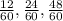 \frac{12}{60}, \frac{24}{60}, \frac{48}{60}