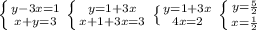 \left \{ {{y-3x=1} \atop {x+y=3}} \right. \left \{ {{y=1+3x} \atop {x+1+3x=3}} \right. \left \{ {{y=1+3x} \atop {4x=2}} \right. \left \{ {{y= \frac{5}{2}} \atop {x=\frac{1}{2}}} \right.