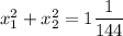 x_1^2+x_2^2=1\dfrac{1}{144}