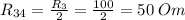 R _{34} = \frac{R _{3}}{2} = \frac{100}{2} = 50 \: Om