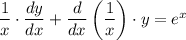 \dfrac{1}{x}\cdot\dfrac{dy}{dx}+\dfrac{d}{dx}\left(\dfrac{1}{x}\right)\cdot y=e^x