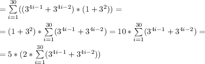 = \sum\limits_{i = 1}^{30} ((3^{4i-1} + 3^{4i-2})*(1 + 3^2)) =\\\\=(1 + 3^2)*\sum\limits_{i = 1}^{30} (3^{4i-1} + 3^{4i-2}) = 10*\sum\limits_{i = 1}^{30} (3^{4i-1} + 3^{4i-2}) =\\\\ = 5*(2*\sum\limits_{i = 1}^{30}(3^{4i-1} + 3^{4i-2}))