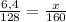 \frac{6,4}{128} = \frac{x}{160}