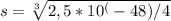 s= \sqrt[3]{2,5 *10^(-48)/4}