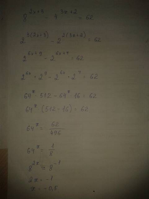 8^2х+3 - 4^3х+2=62 , вроде получается, но решение непонятное: )