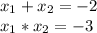 x_{1}+x_{2}=-2 \\ x_{1}*x_{2}=-3