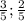 \frac{3}{5} ; \frac{2}{5}