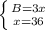 \left \{ {{B=3x} \atop {x=36}} \right.