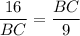 \dfrac{16}{BC}=\dfrac{BC}{9}