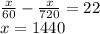 \frac{x}{60}-\frac{x}{720}=22\\ x=1440