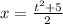 x=\frac{t^2+5}{2}\\