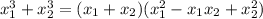 x_{1}^3+x_{2}^3=(x_{1}+x_{2})(x_{1}^2-x_{1}x_{2}+x_{2}^2)