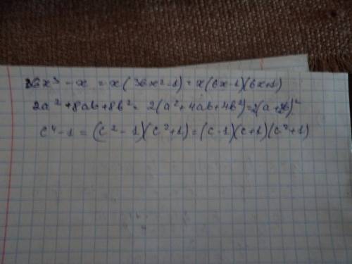 Разложите на множители 36x^3-x и ещё 2a^2+8ab+8b^2 и ещё c^4-1