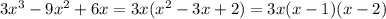 3x^{3}-9x^{2}+6x=3x(x^{2}-3x+2)=3x(x-1)(x-2)