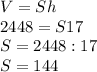 V=Sh \\ 2448 = S17 \\ S= 2448:17 \\ S= 144 \\ &#10;