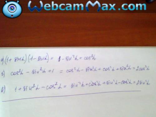 Выражение а) (1+sin a)*(1-sin a) b) cos^2 a - sin^2 a+1 c) 1+sin^2 a - cos^2 a