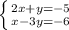 \left \{ {{2x+y=-5} \atop {x-3y=-6}} \right.