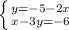 \left \{ {{y=-5-2x} \atop {x-3y=-6}} \right.