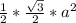 \frac{1}{2} * \frac{ \sqrt{3} }{2}*a^2