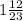 1 \frac{12}{23}