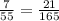 \frac{7}{55} = \frac{21}{165}