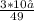 \frac{3*10₈}{49}