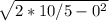 \sqrt{2*10/5-0 ^{2} }