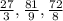 \frac{27}{3} , \frac{81}{9} , \frac{72}{8}